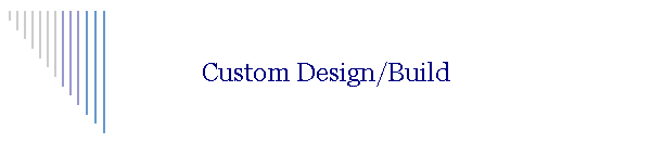 Custom Design/Build
